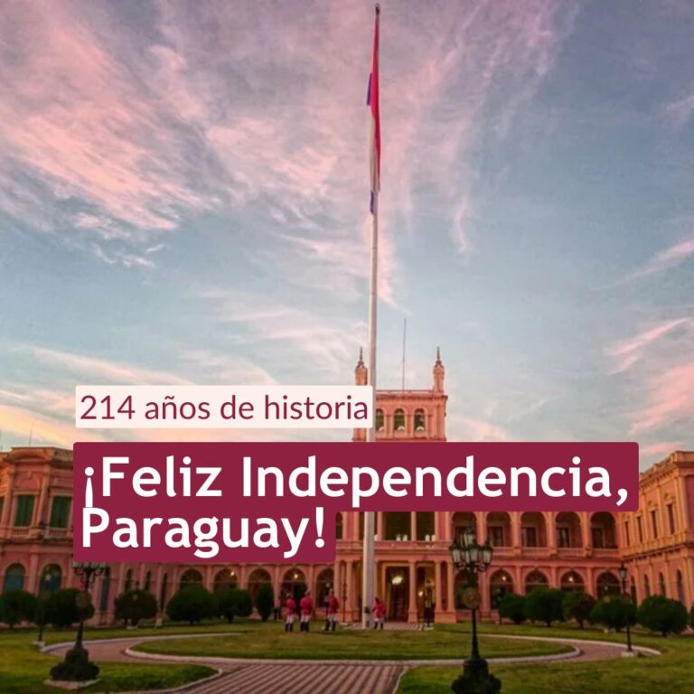¡Feliz Independencia Paraguay!